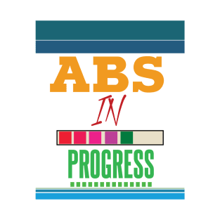 ABS In Progress T-Shirt