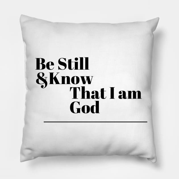 Be Still and Know that I am God Pillow by Kings Court