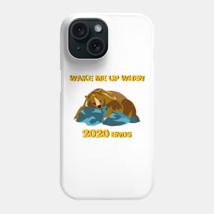 Wake Me Up When 2020 Ends Phone Case