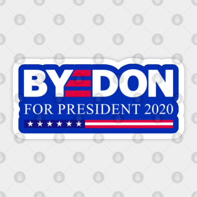 Joe Biden for president 2020 - Byedon - Sticker