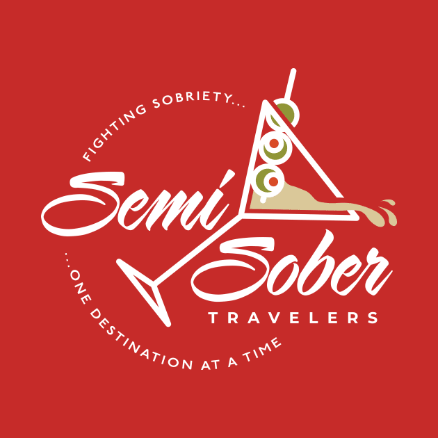 Original Semi-Sober Travelers Martini for dark shirts by Semi-Sober Travelers