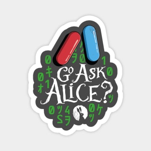Matrix Go Ask Alice Magnet