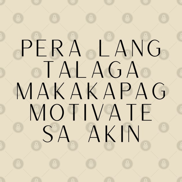 Tagalog Pinoy Money OFW: pera lang talaga makakapag motivate sa akin by CatheBelan