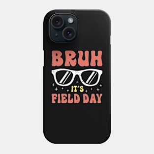 Bruh It'S Field Day Phone Case