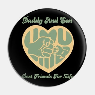 Daddy And Son Best Friends For Life Pin