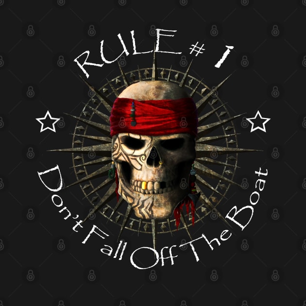 Funny Pirate Saying Do Not Fall Off The Boat Pirate Skull by macdonaldcreativestudios