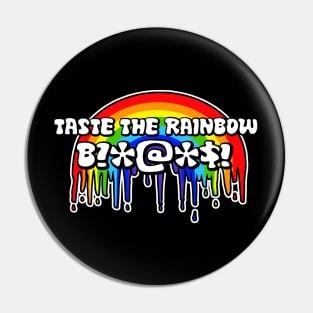 Taste the rainbow Pin