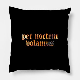 Per Noctem Volamus - We Fly Trough The Night Pillow