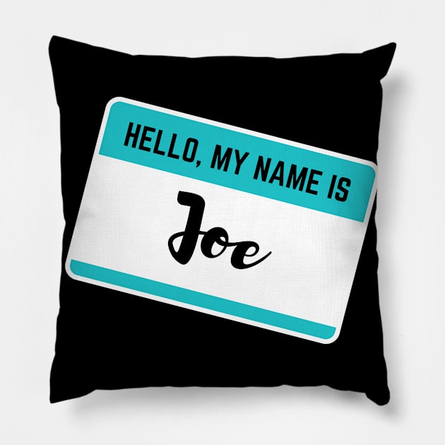 Hello My Name Is Joe Pillow by Word Minimalism