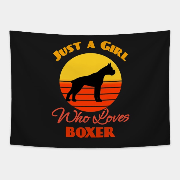 Just a Girl Who Loves Boxer Dog puppy Lover Cute Sunser Retro Funny Tapestry by Meteor77