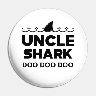 Uncle Shark doo doo doo Pin