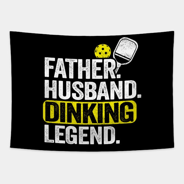 Father Husband Dinking Legend Funny Pickleball Tapestry by Kuehni