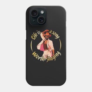 Life Is A Song Worth Singing Phone Case