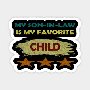 my son in law is my favorite child vintage Magnet