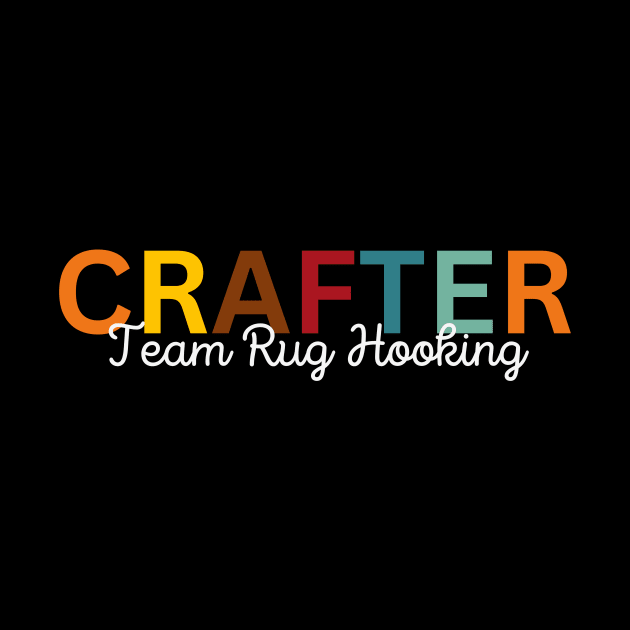 Crafter Team Rug Hooking by Craft Tea Wonders