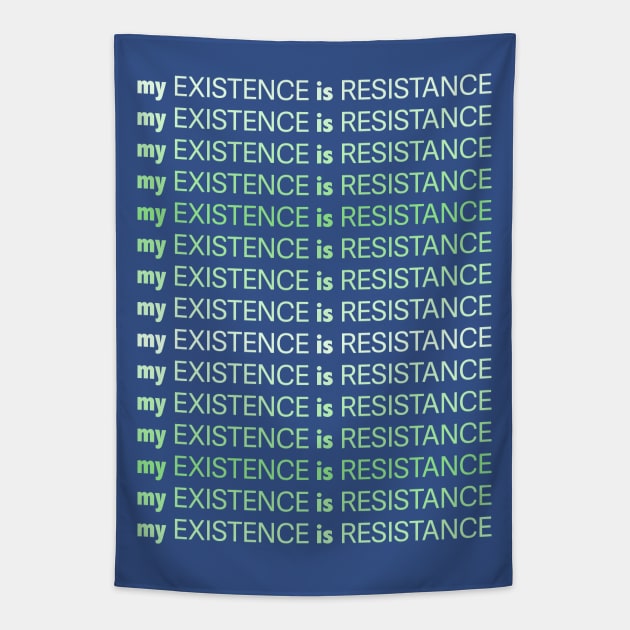 My Existence Is Resistance v1 Mint Green Tapestry by Model Deviance Designs