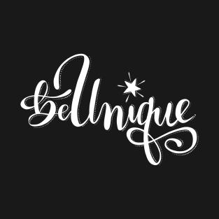 Hand Lettered Be Unique with Star T-Shirt