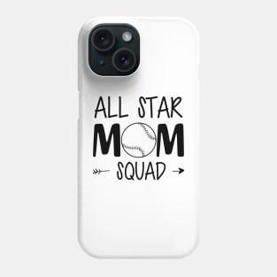Softball Baseball Mom - All Star Mom Squad Phone Case