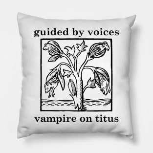 Guided by Voices vampire on titus Pillow