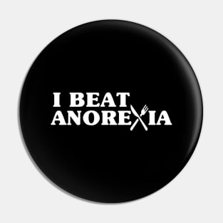 I Beat Anorexia Pin