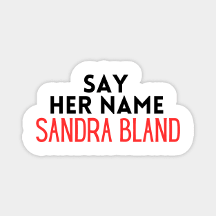 say her name sandra bland Magnet