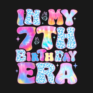 In My 7th Birthday Era Retro 7 Year Old 7th Birthday Girl T-Shirt