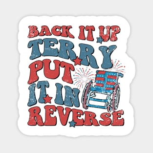 Groovy Back It Up Terry Put It In Reverse 4th Of July Funny Magnet