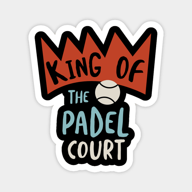 Padel King of the Padel Court Magnet by whyitsme