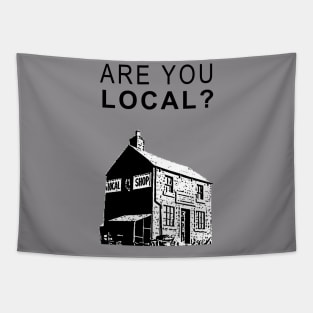 Are you local? Tapestry