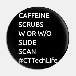 Caffeine Scrubs Scan CT Tech Life Cat Scan X Ray Tee Pin