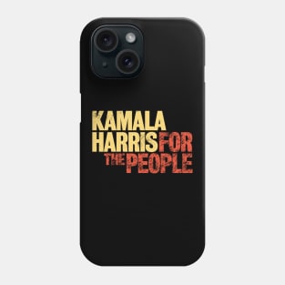 Kamala Harris for the People 2020 President Phone Case