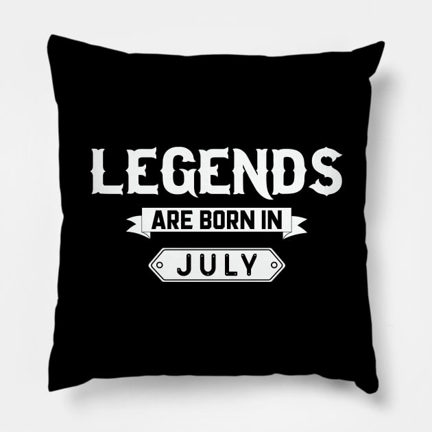 Legends Are Born In July Pillow by inotyler