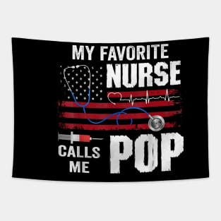 My Favorite Nurse Calls Me Pop Father Day Tapestry