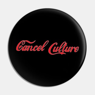 Cancel Culture - Cola Pin