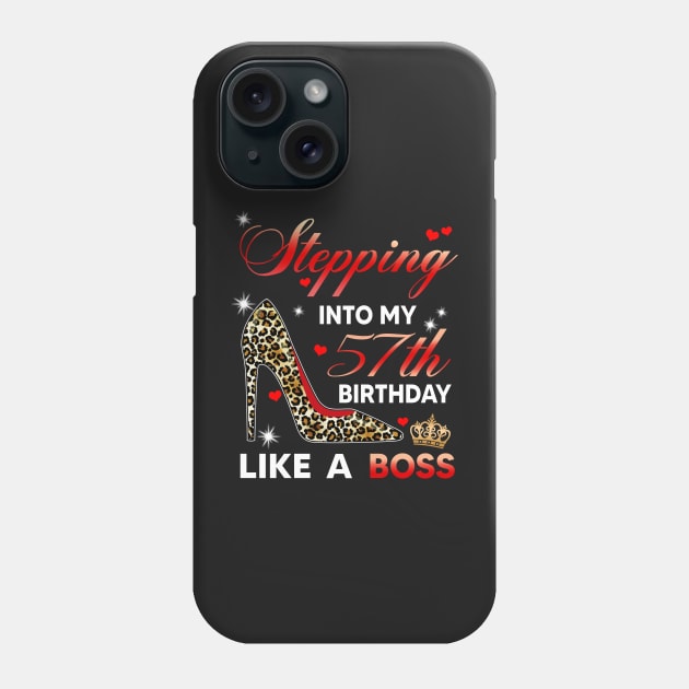 Stepping into my 57th birthday like a boss Phone Case by TEEPHILIC