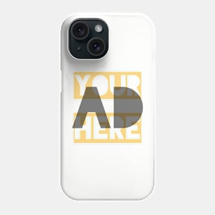 Your Ad Here Phone Case