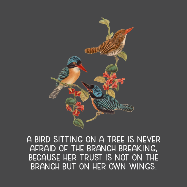Motivational Quote about Birds Trusting Their Wings Rather than the