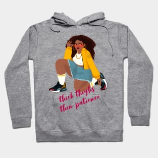 Thick Thighs Thin Patience Hoodie