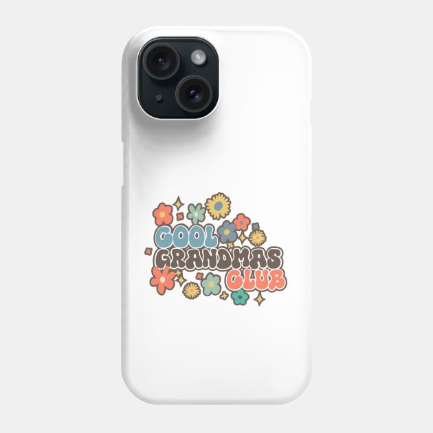 Cool Grandmas Club Phone Case by Malinda