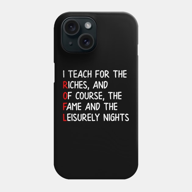 I Teach For the Money (ROFL) Phone Case by donovanh