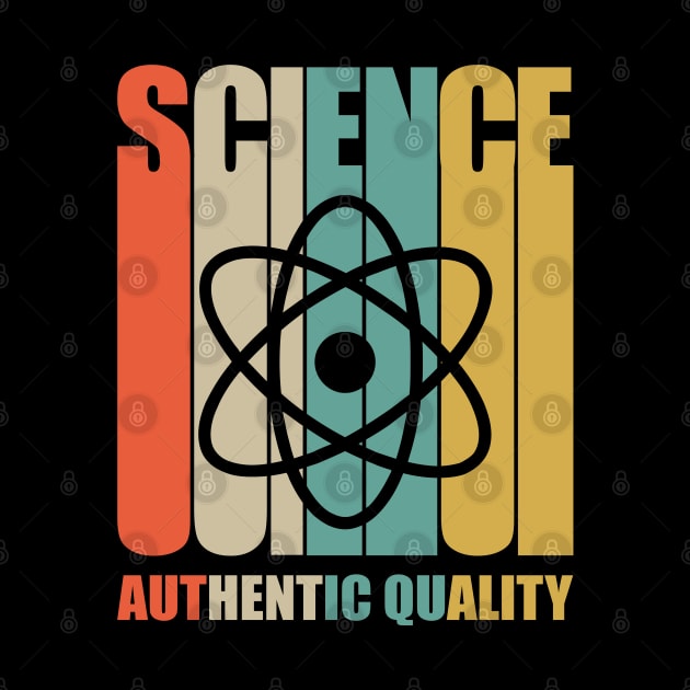 Science authentic Quality by dnacreativedesign