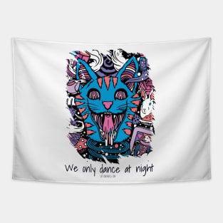 We only dance at night - Catsondrugs.com - rave, edm, festival, techno, trippy, music, 90s rave, psychedelic, party, trance, rave music, rave krispies, rave flyer Tapestry