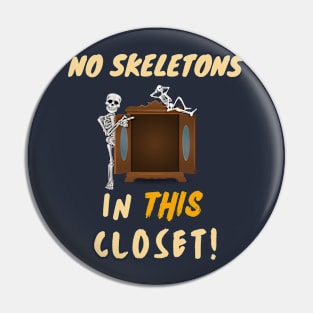 No skeletons in this closet Pin