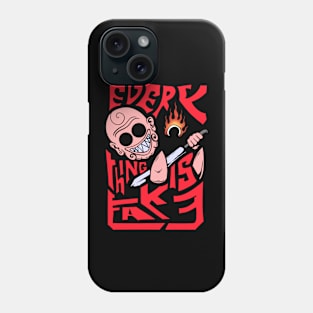 Everything is fake design Phone Case