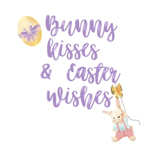 Bunny Kisses & Easter Wishes T-Shirt