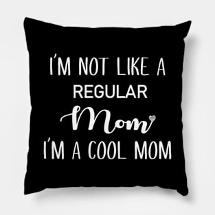 I'm a cool mom Pillow