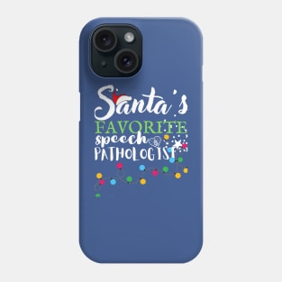 Santa's Favorite Speech Pathologist Christmas Student Graduation  Gift T-Shirt Phone Case