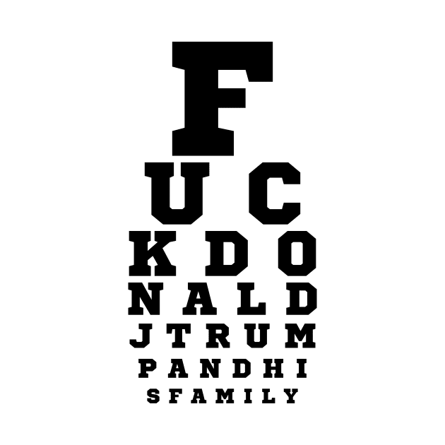 President Donald J Trump Eye Test Chart by MAR-A-LAGO RAIDERS