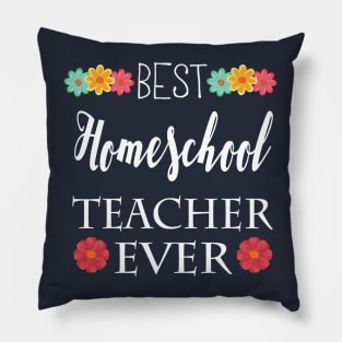 Best Homeschool Teacher Ever Pillow