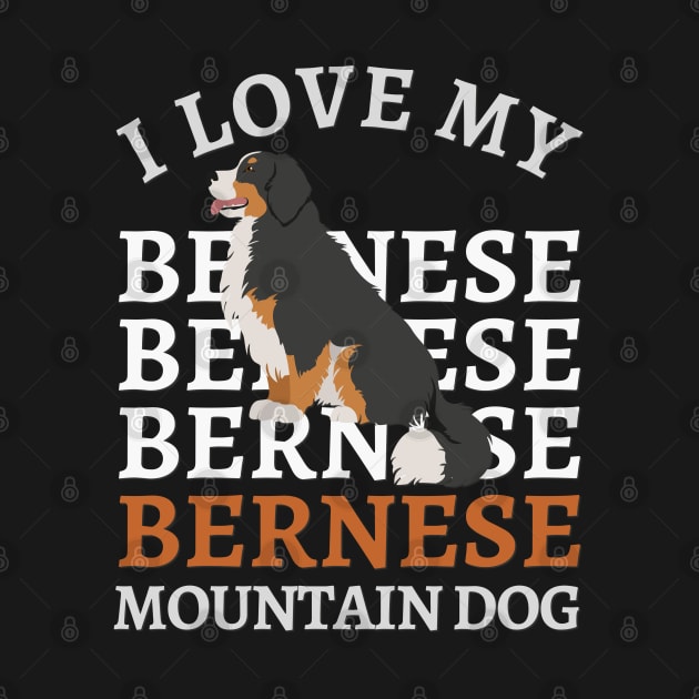 Bernese Mountain Dog Life is better with my dogs Dogs I love all the dogs by BoogieCreates